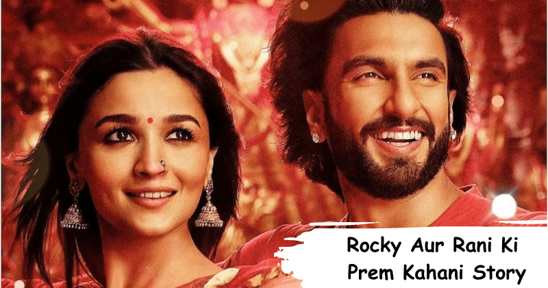 Rocky Aur Rani Ki Prem Kahani