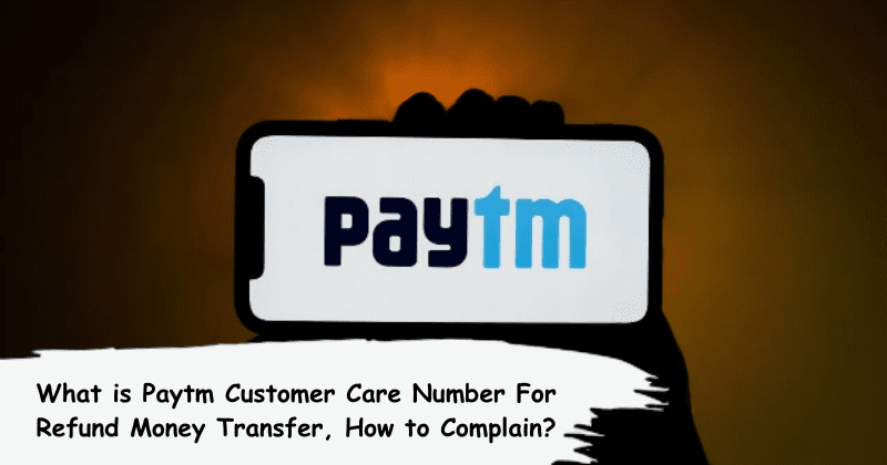 Paytm Customer Care Number