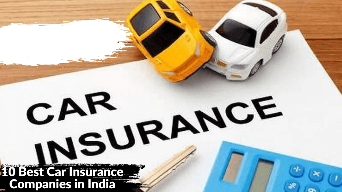 10 Best Car Insurance Companies in India